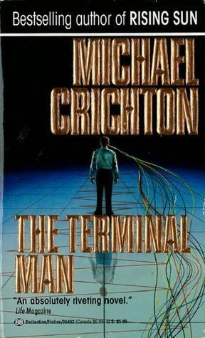 The Terminal Man by Michael Crichton