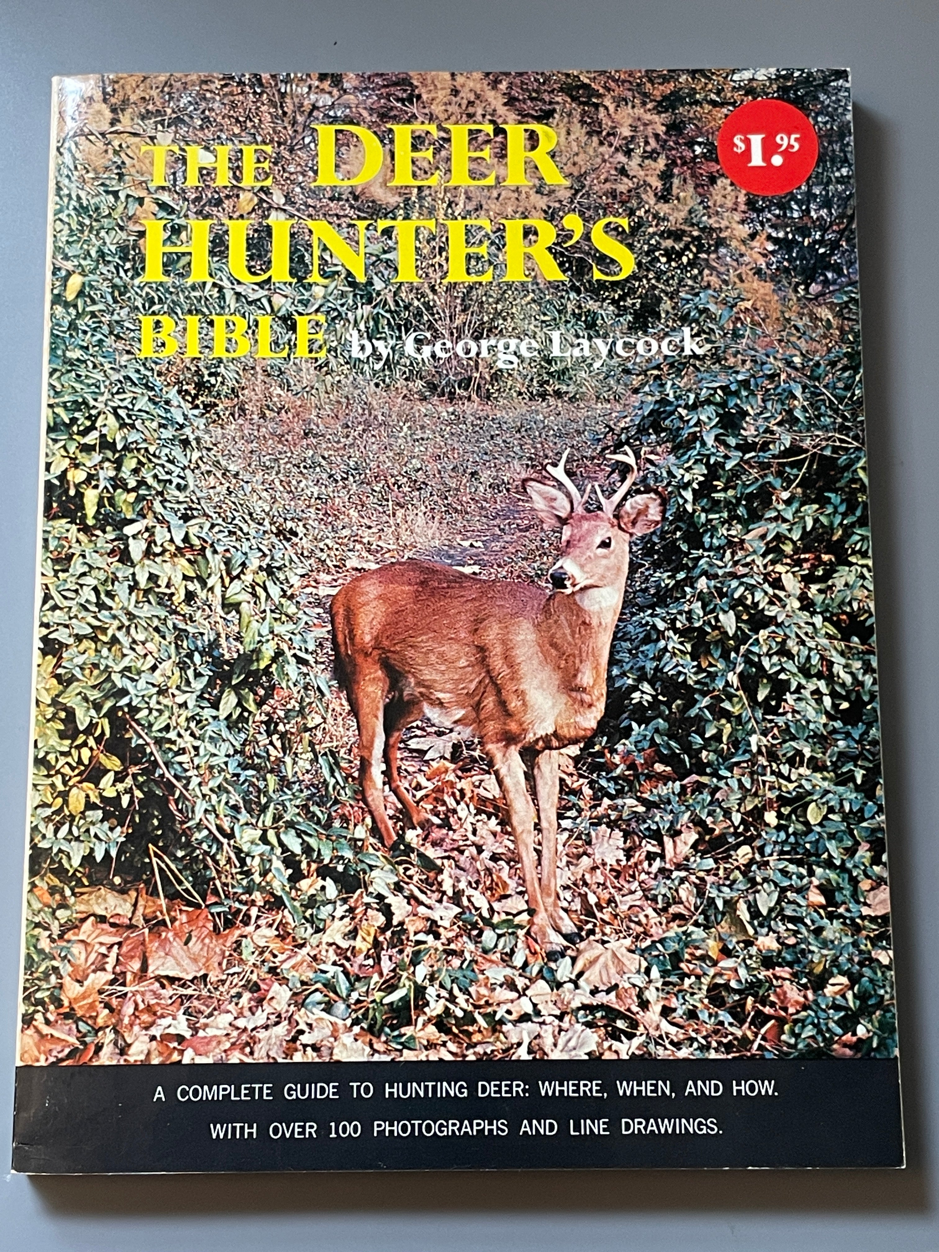 The Deer Hunter's Bible George Laycock 1963 Guide Book Hunting