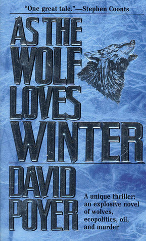 As The Wolf Loves Winter (Hemlock County #3) by David Poyer
